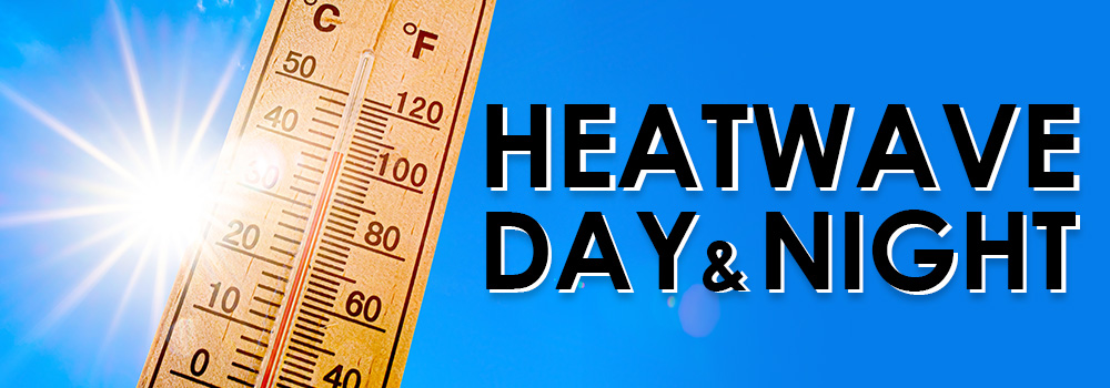 Heatwave day & night - Heat Outdoors